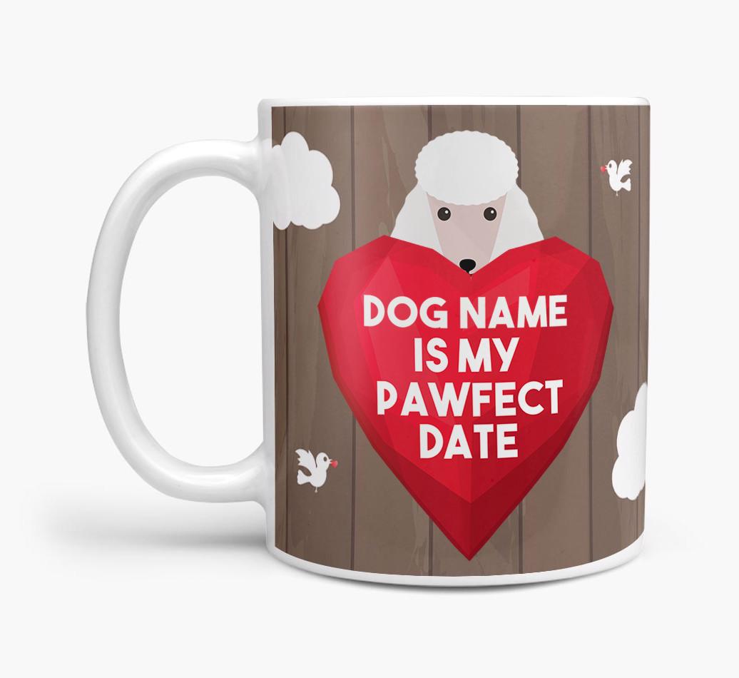 'Pawfect Date' - Personalised {breedFullName} Mug
