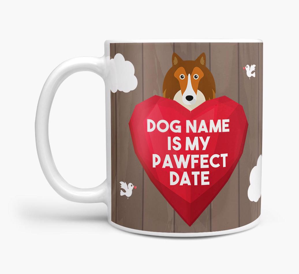 'Pawfect Date' - Personalized {breedFullName} Mug
