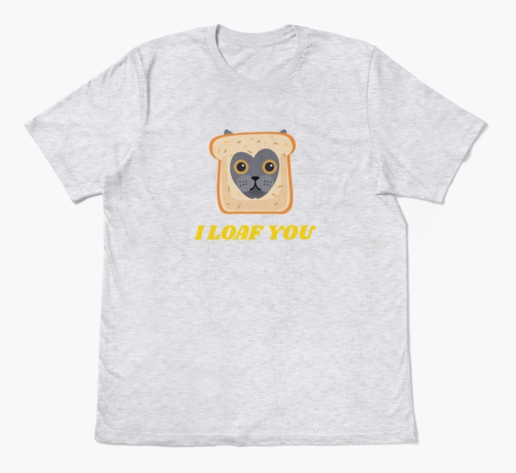 'Loaf You' - Personalised {breedCommonName} T-Shirt