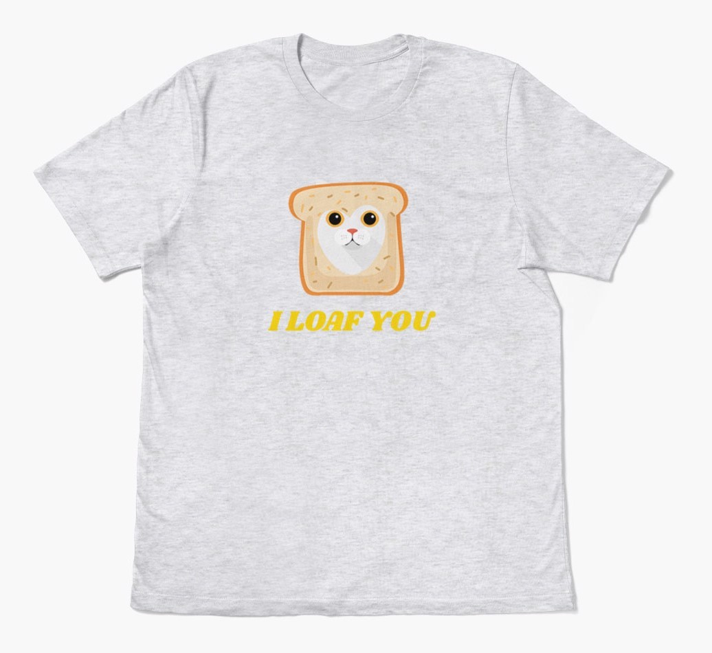 'Loaf You' - Personalised {breedCommonName} T-Shirt