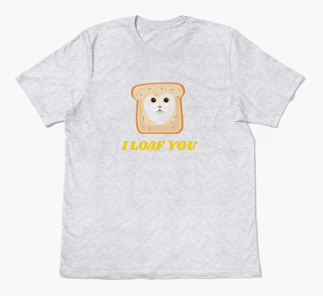 'Loaf You' - Personalised {breedCommonName} T-Shirt