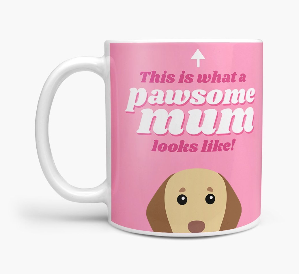 'Pawsome Dog Mum' - Personalised {breedFullName} Mug