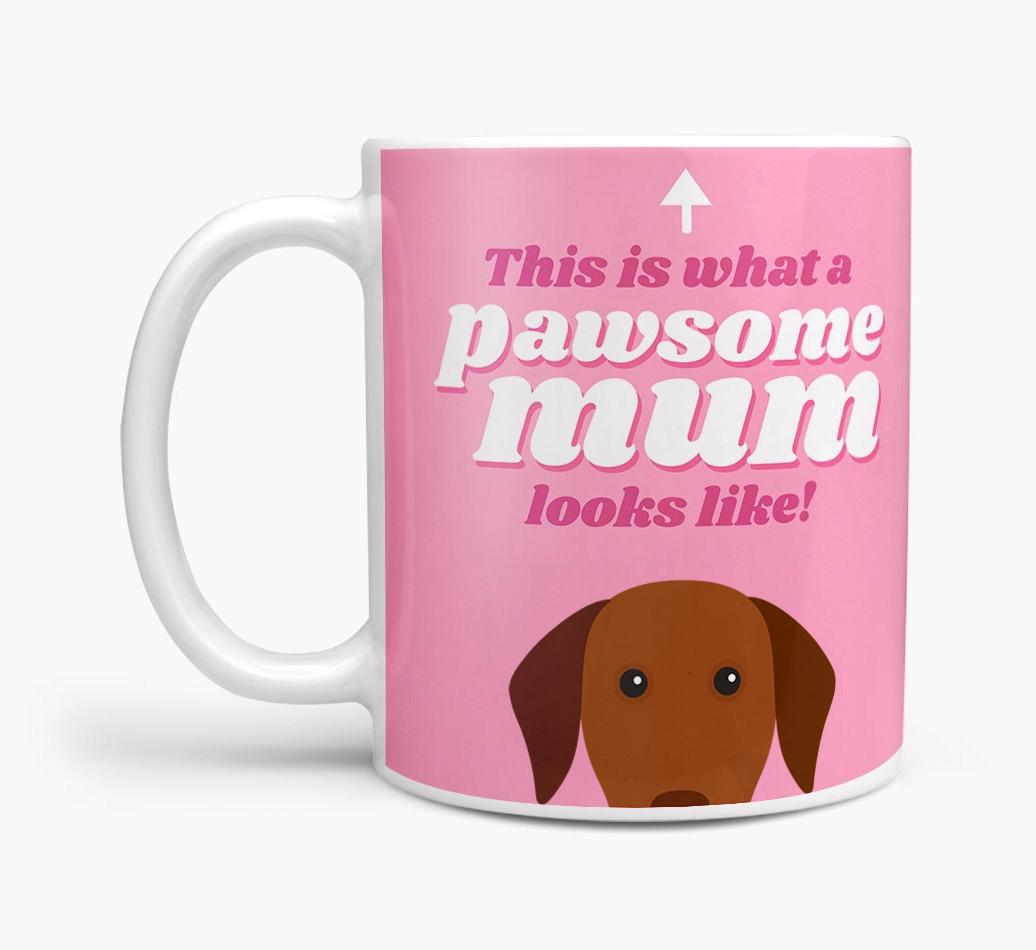 'Pawsome Dog Mum' - Personalised {breedFullName} Mug