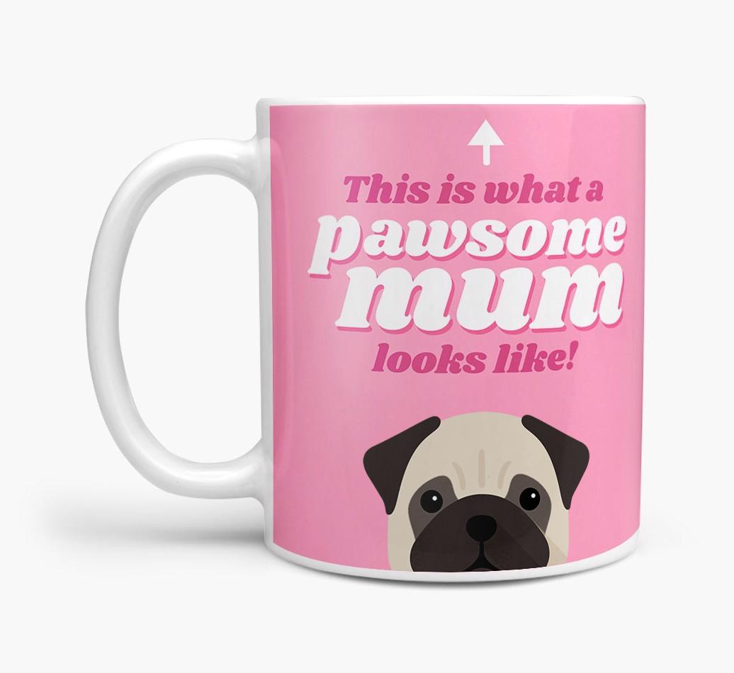 'Pawsome Dog Mum' - Personalised {breedFullName} Mug