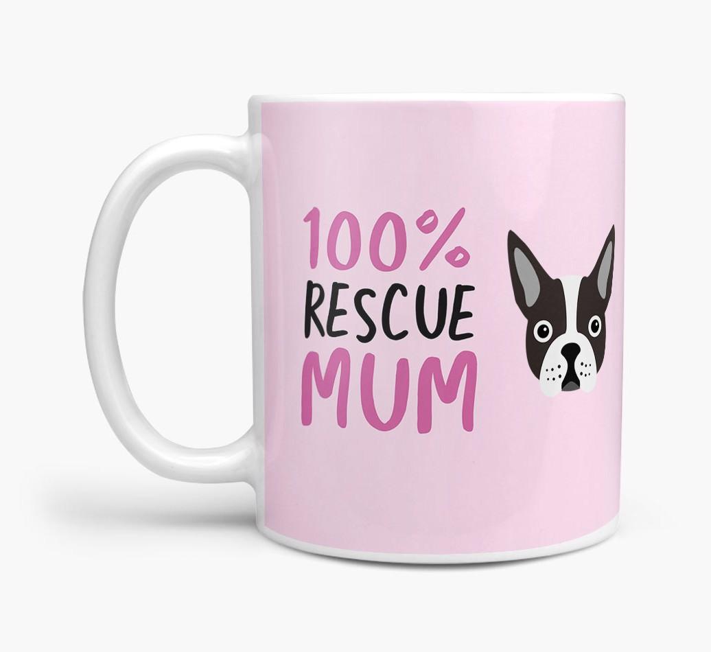 '100% Rescue Mum' - Personalised {breedFullName} Mug