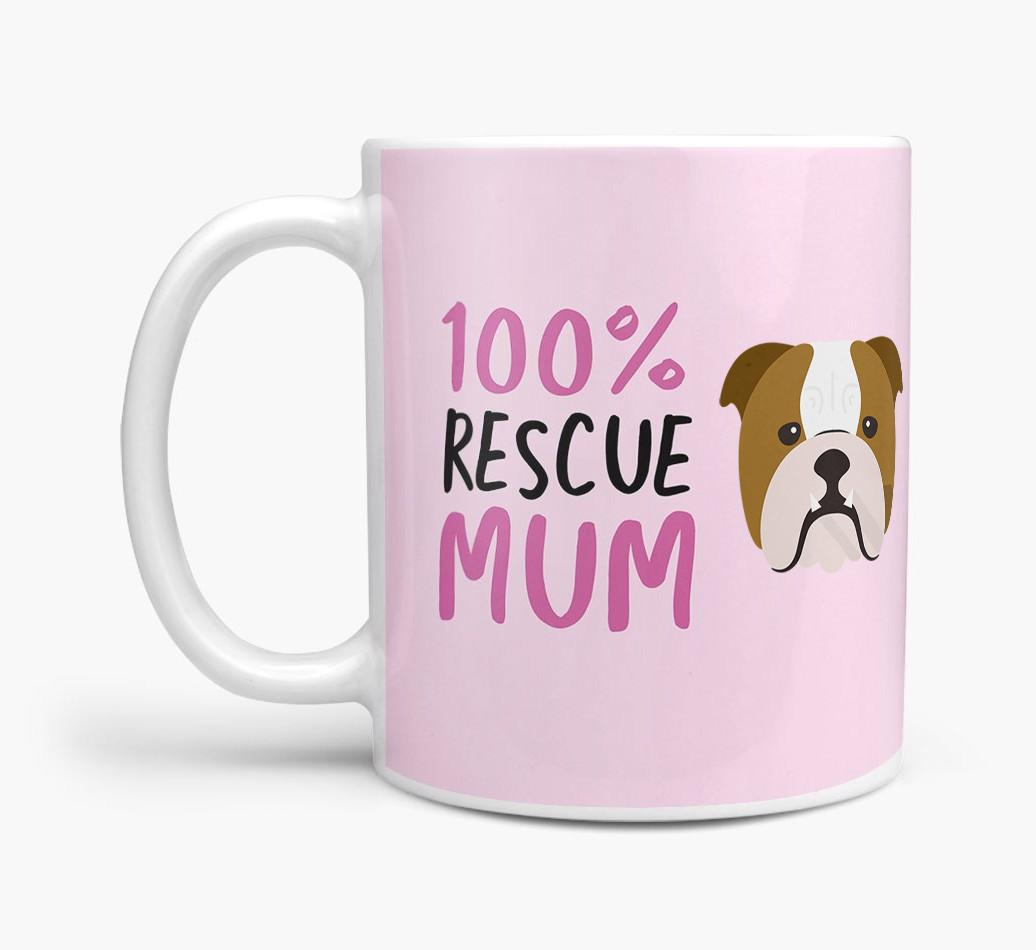 '100% Rescue Mum' - Personalised {breedFullName} Mug