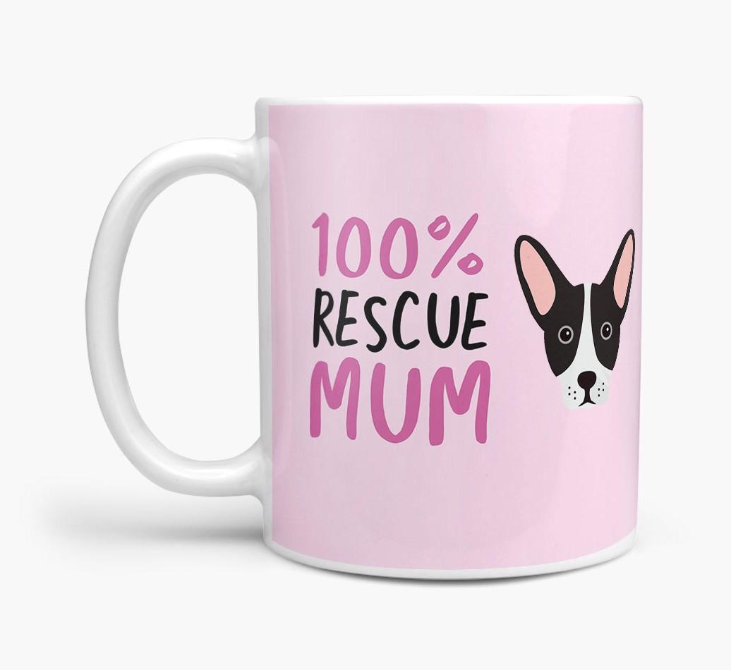 '100% Rescue Mum' - Personalised {breedFullName} Mug
