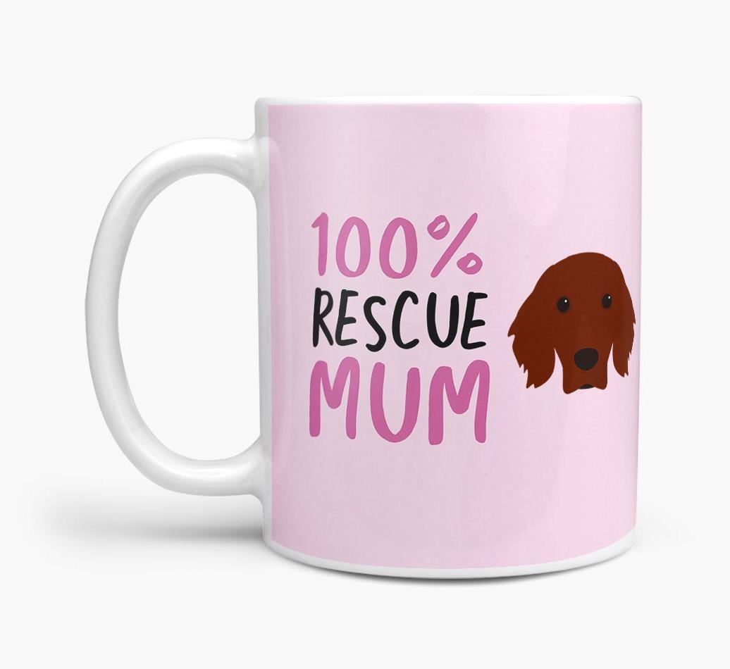 '100% Rescue Mum' - Personalised {breedFullName} Mug