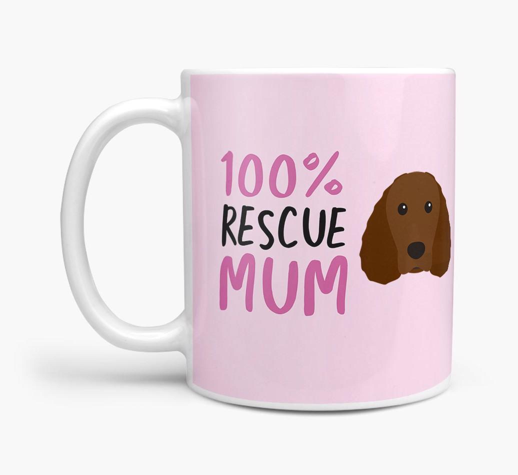 '100% Rescue Mum' - Personalised {breedFullName} Mug