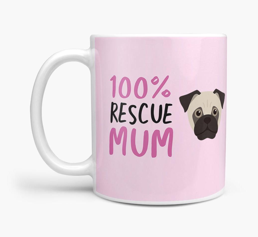 '100% Rescue Mum' - Personalised {breedFullName} Mug