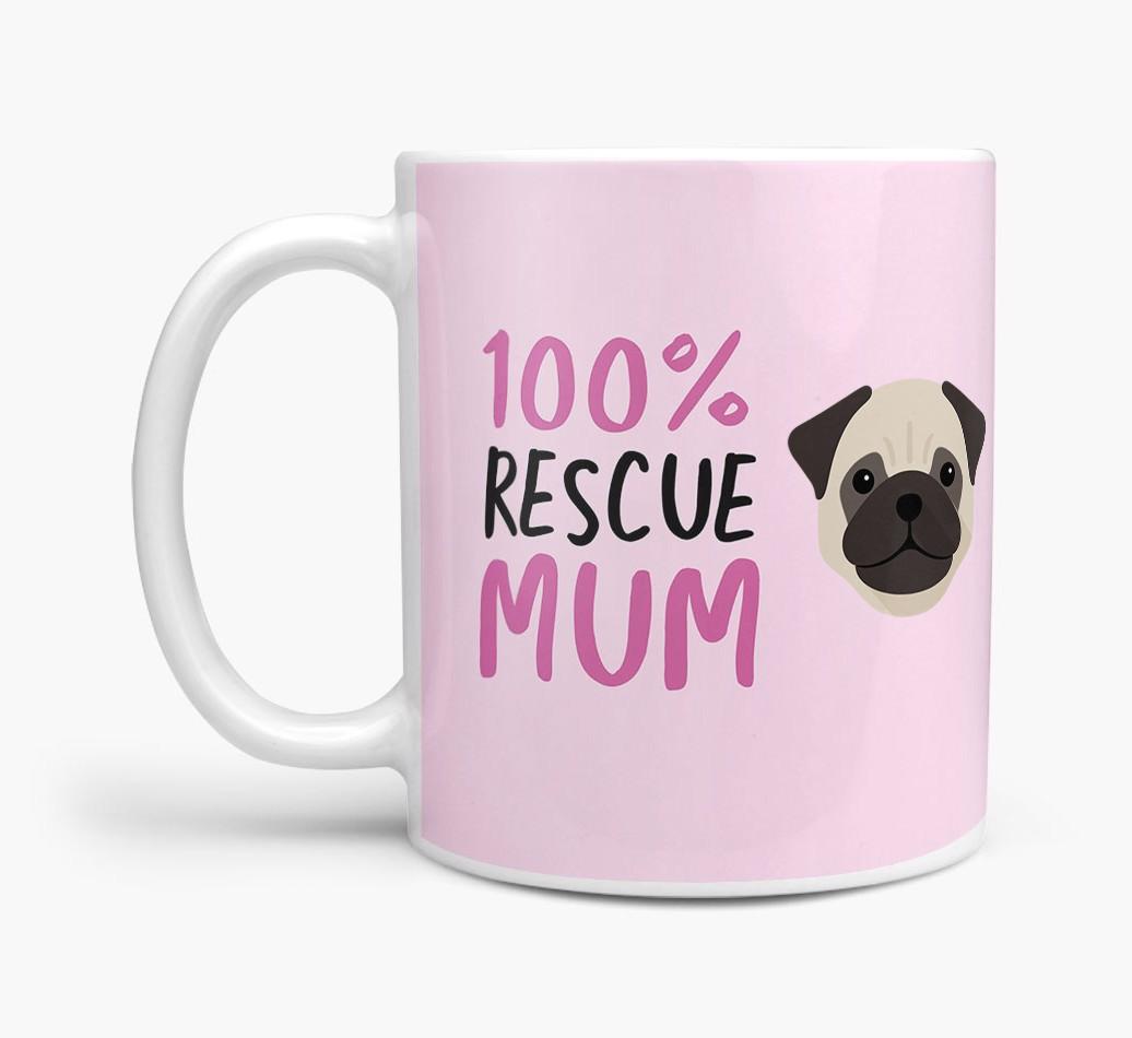 '100% Rescue Mum' - Personalised {breedFullName} Mug