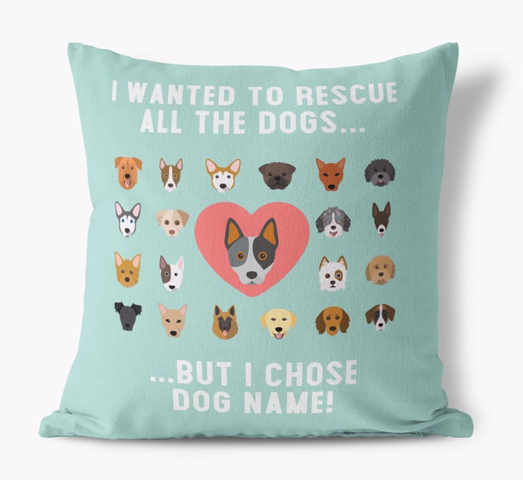 Rescue All The Dogs: Personalized {breedFullName} Pillow