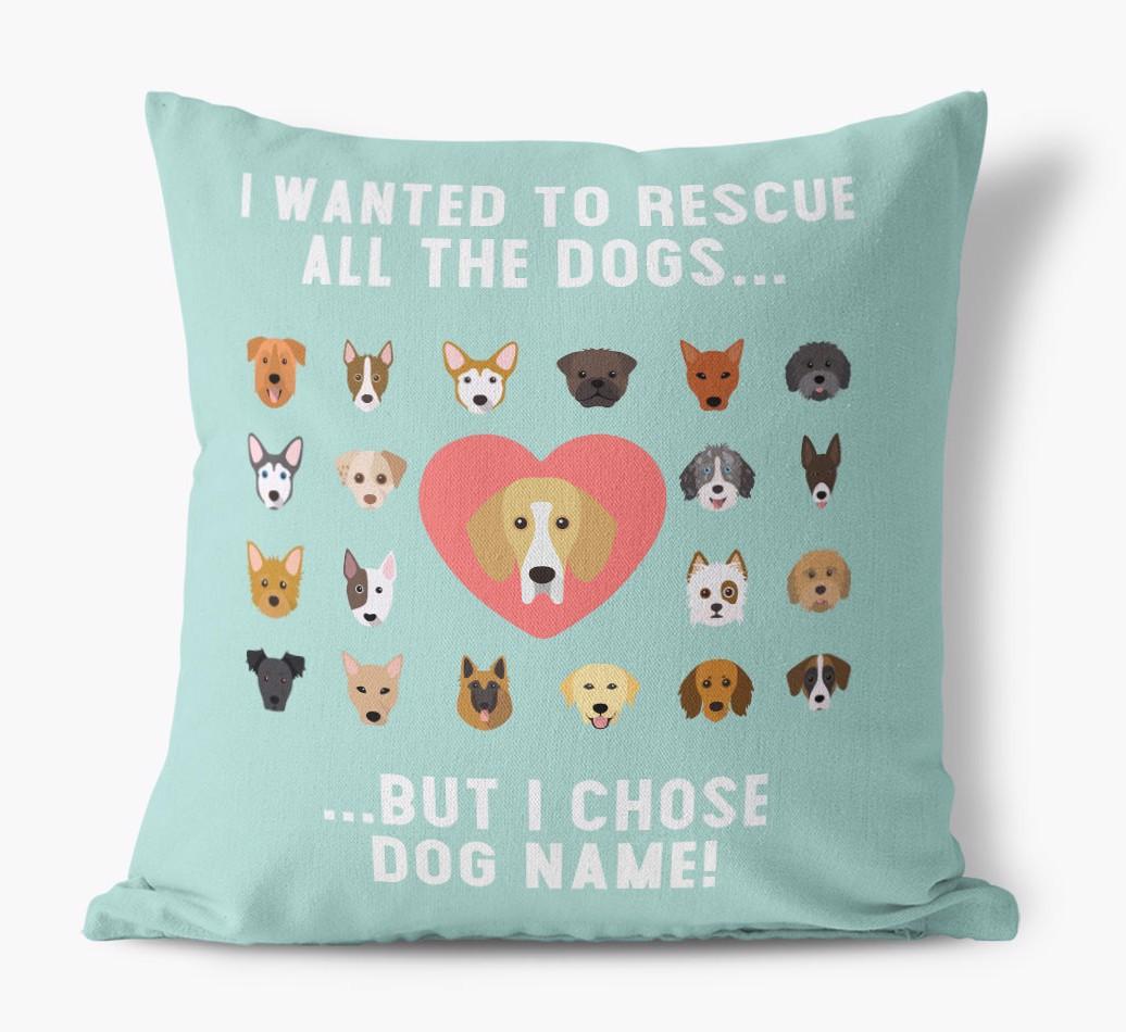 Rescue All The Dogs: Personalized {breedFullName} Pillow