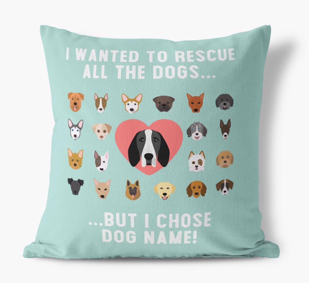 Rescue All The Dogs: Personalized {breedFullName} Pillow