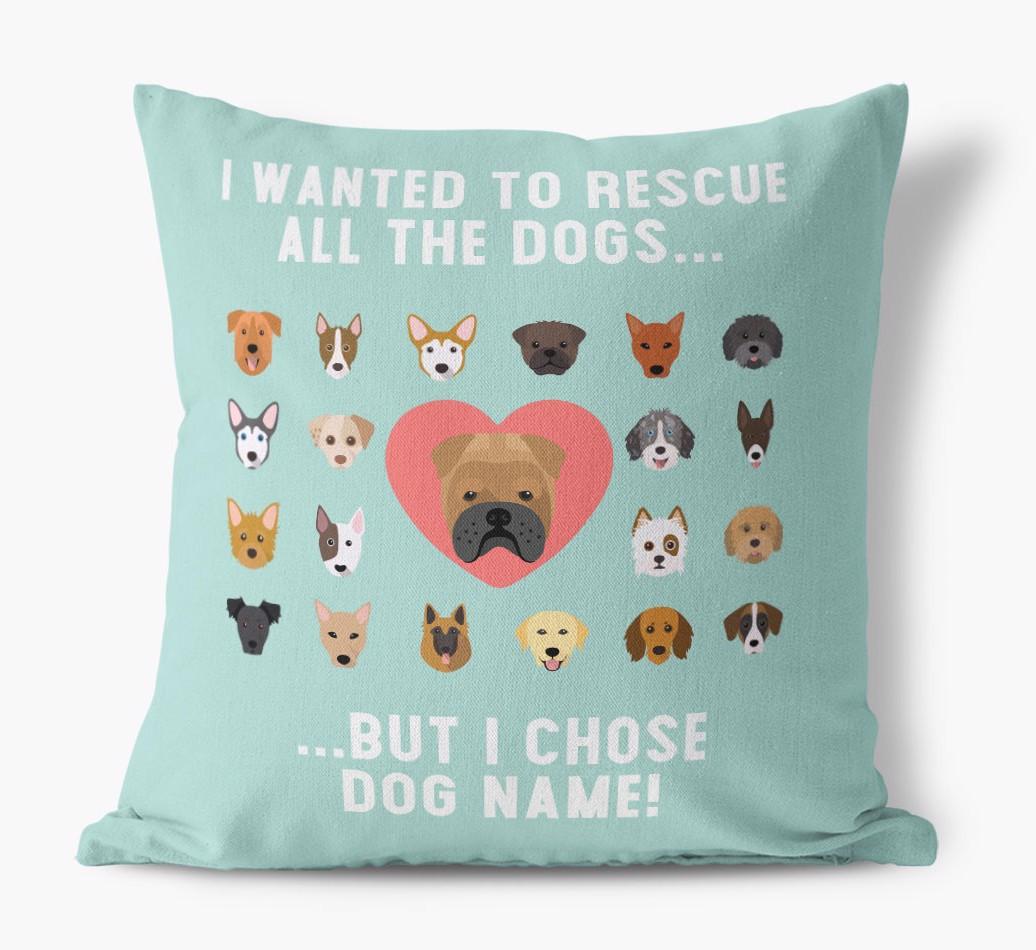 Rescue All The Dogs: Personalized {breedFullName} Pillow