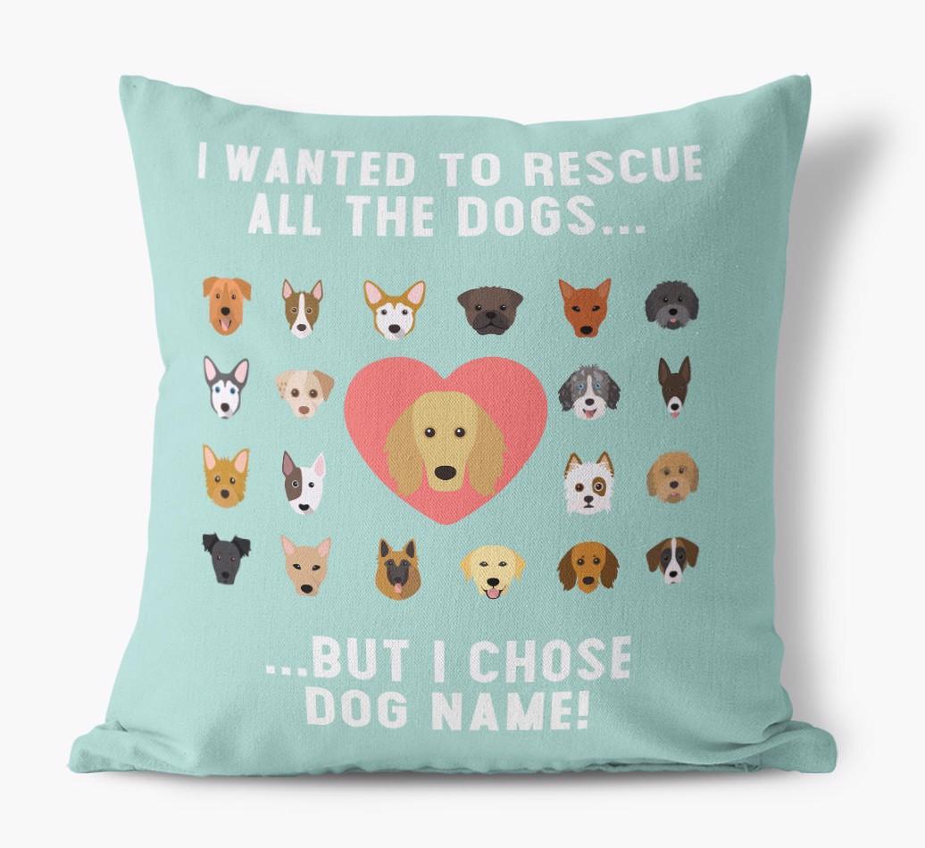 Rescue All The Dogs: Personalized {breedFullName} Pillow