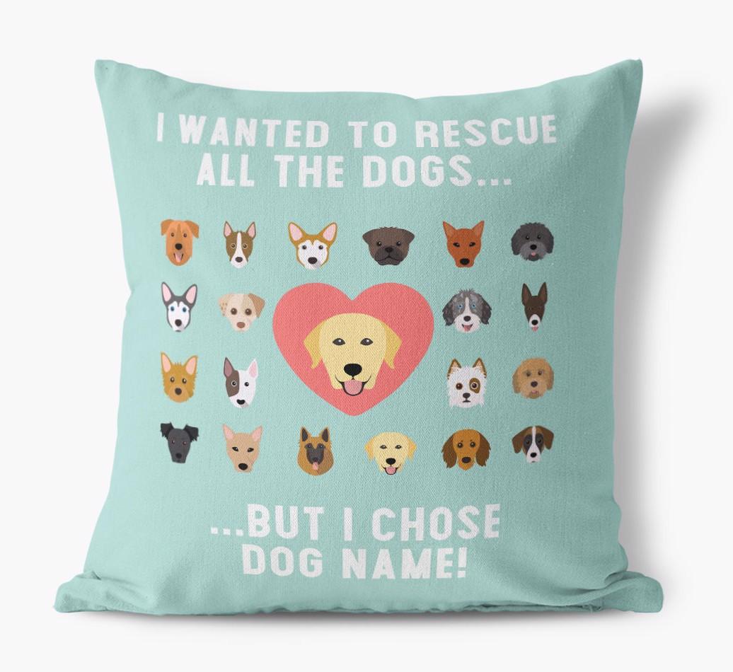 Rescue All The Dogs: Personalized {breedFullName} Pillow