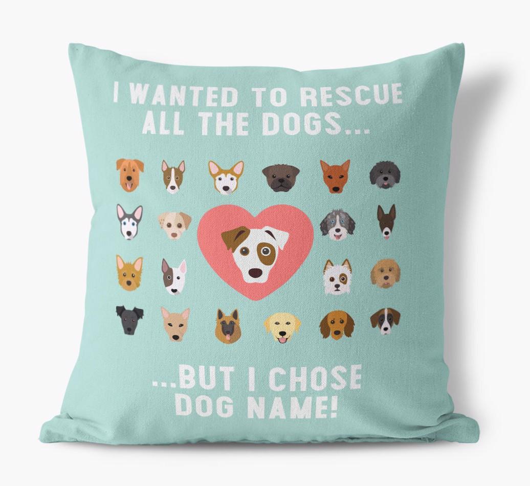 Rescue All The Dogs: Personalized {breedFullName} Pillow