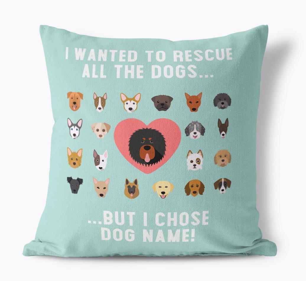 Rescue All The Dogs: Personalized {breedFullName} Pillow