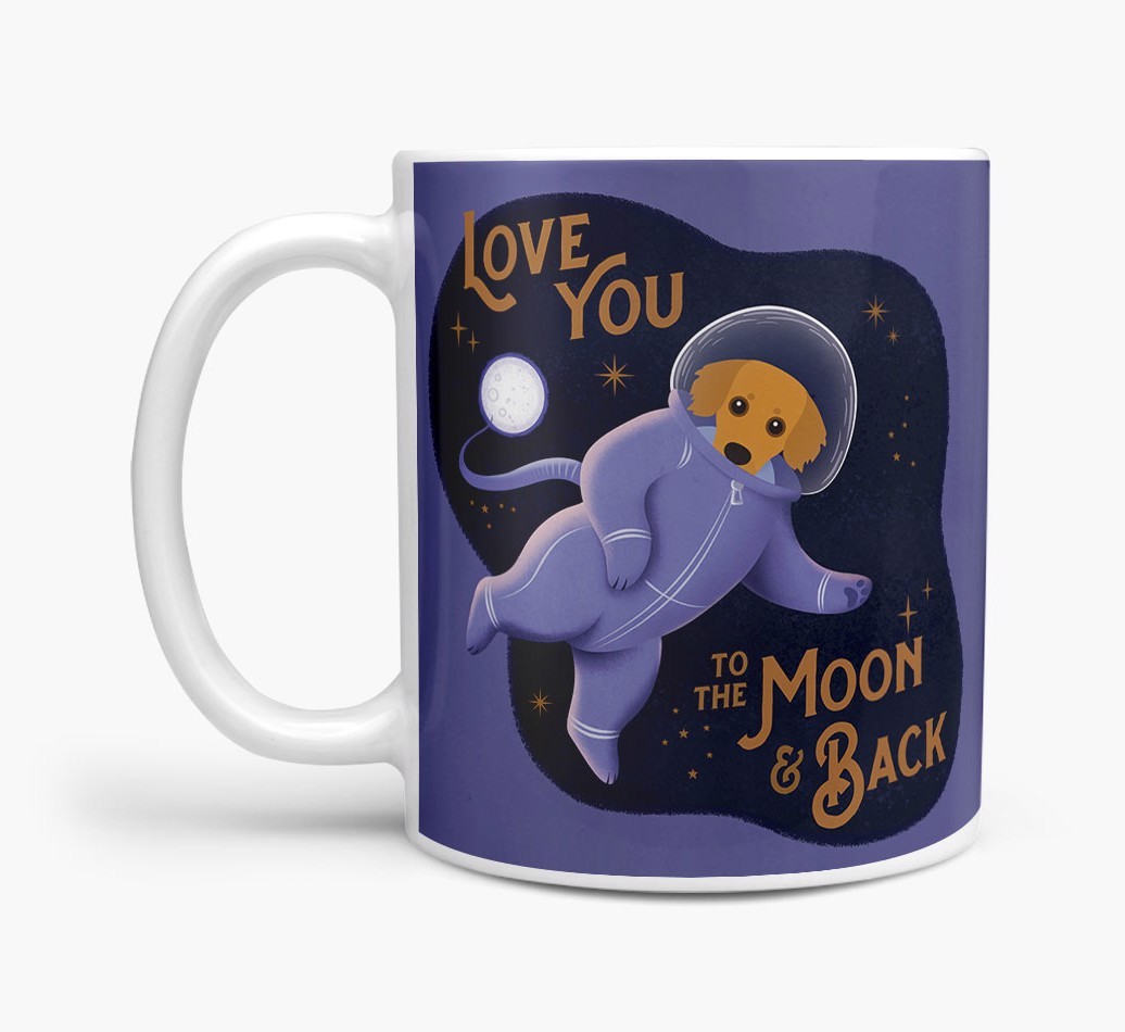 'Love you to the Moon & Back' - Personalised {breedFullName} Mug