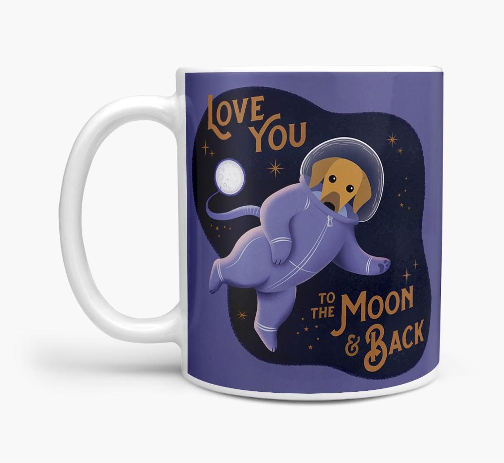 'Love you to the Moon & Back' - Personalised {breedFullName} Mug