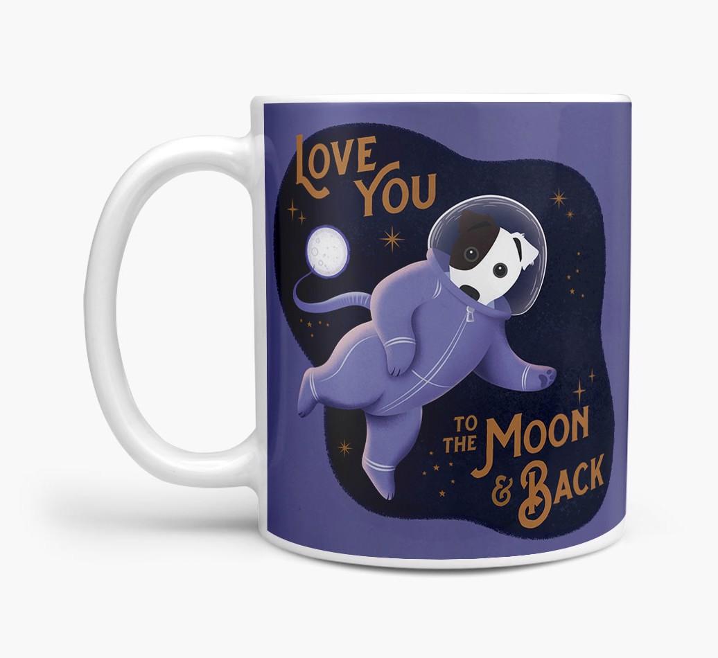 'Love you to the Moon & Back' - Personalised {breedFullName} Mug