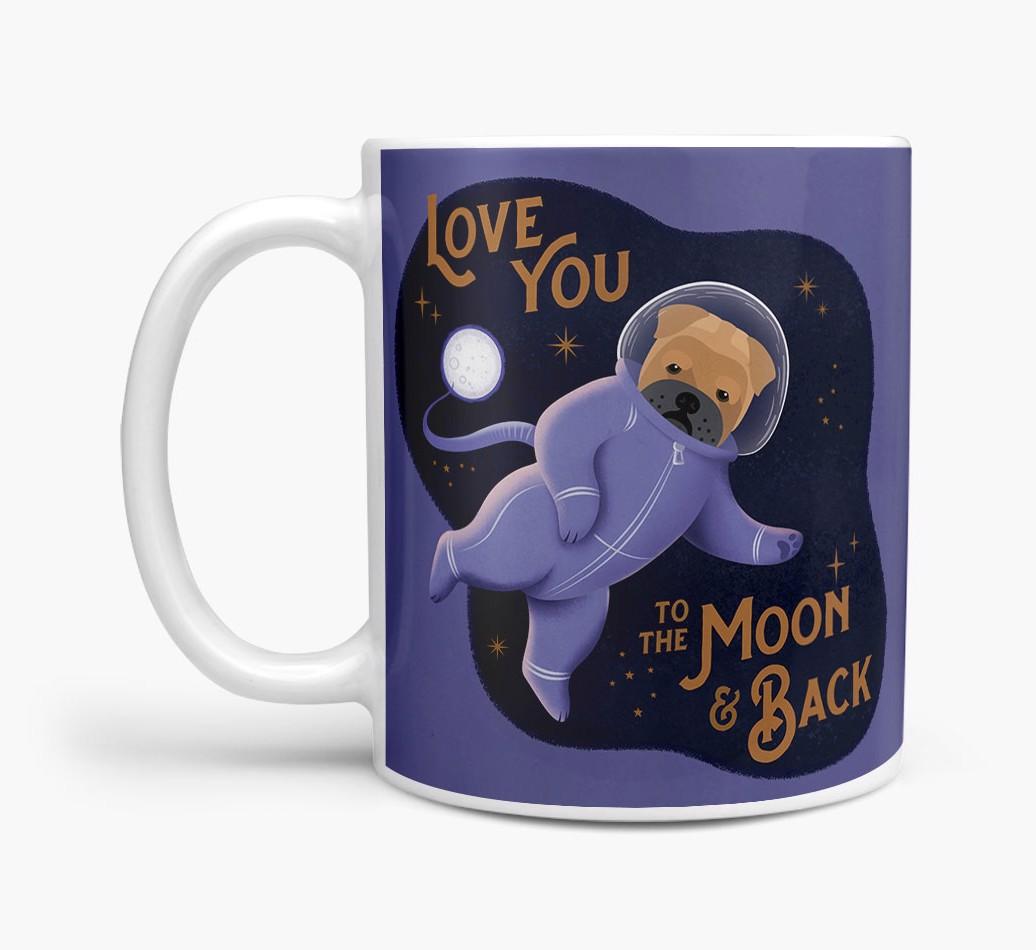 'Love you to the Moon & Back' - Personalised {breedFullName} Mug