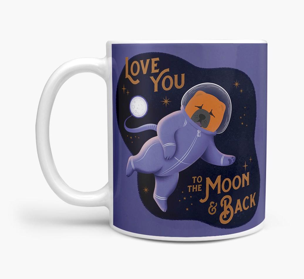 'Love you to the Moon & Back' - Personalised {breedFullName} Mug