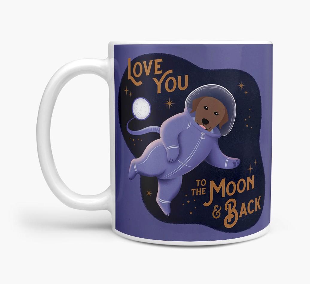 'Love you to the Moon & Back' - Personalised {breedFullName} Mug