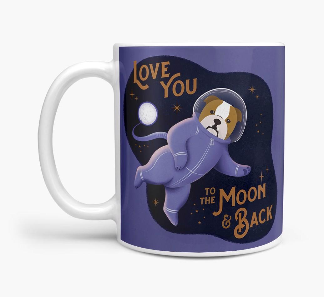 'Love you to the Moon & Back' - Personalised {breedFullName} Mug