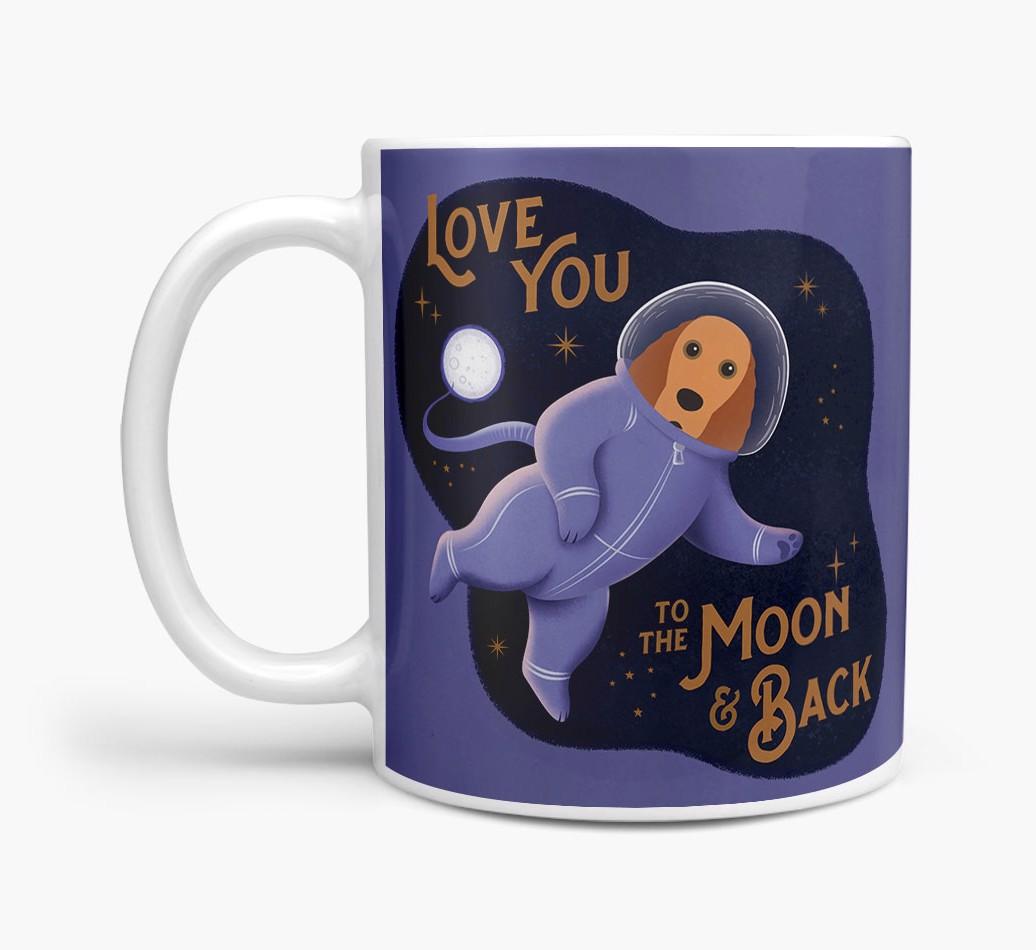 'Love you to the Moon & Back' - Personalised {breedFullName} Mug