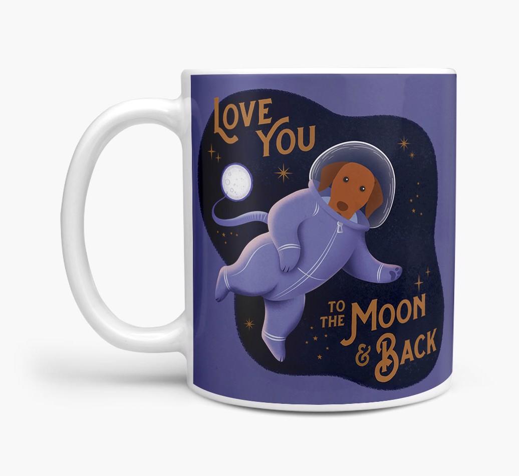 'Love you to the Moon & Back' - Personalised {breedFullName} Mug