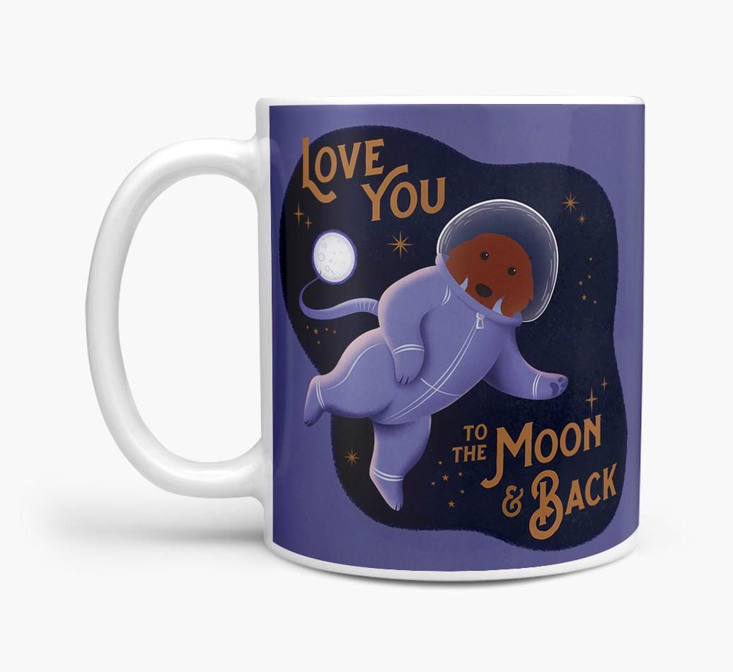 'Love you to the Moon & Back' - Personalised {breedFullName} Mug