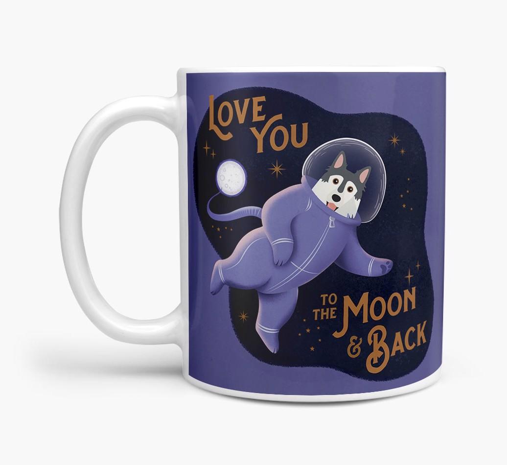 'Love you to the Moon & Back' - Personalised {breedFullName} Mug