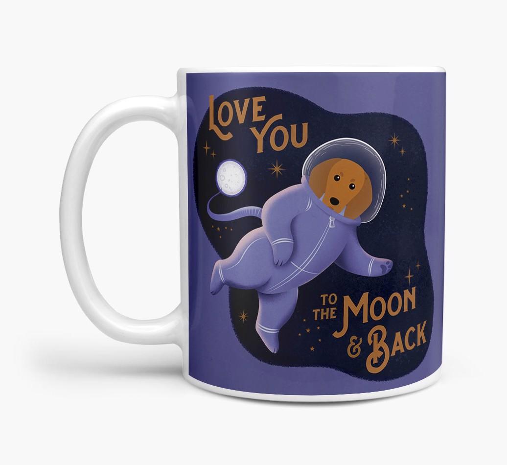 'Love you to the Moon & Back' - Personalised {breedFullName} Mug