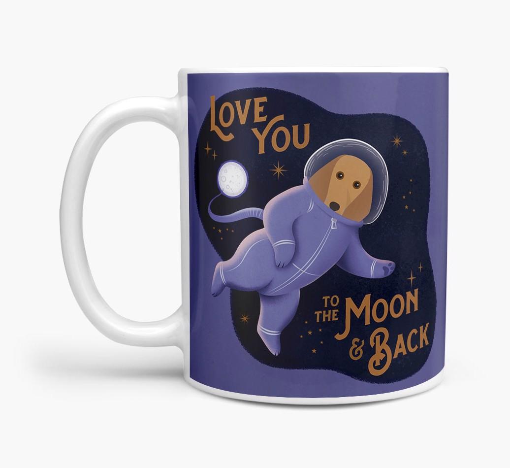 'Love you to the Moon & Back' - Personalised {breedFullName} Mug