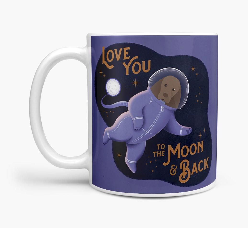 'Love you to the Moon & Back' - Personalised {breedFullName} Mug