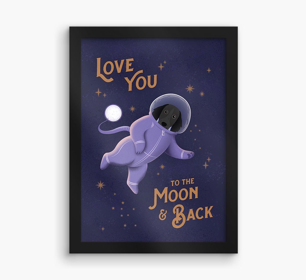 'Love you to the Moon & back' - Personalised {breedFullName} Framed Print