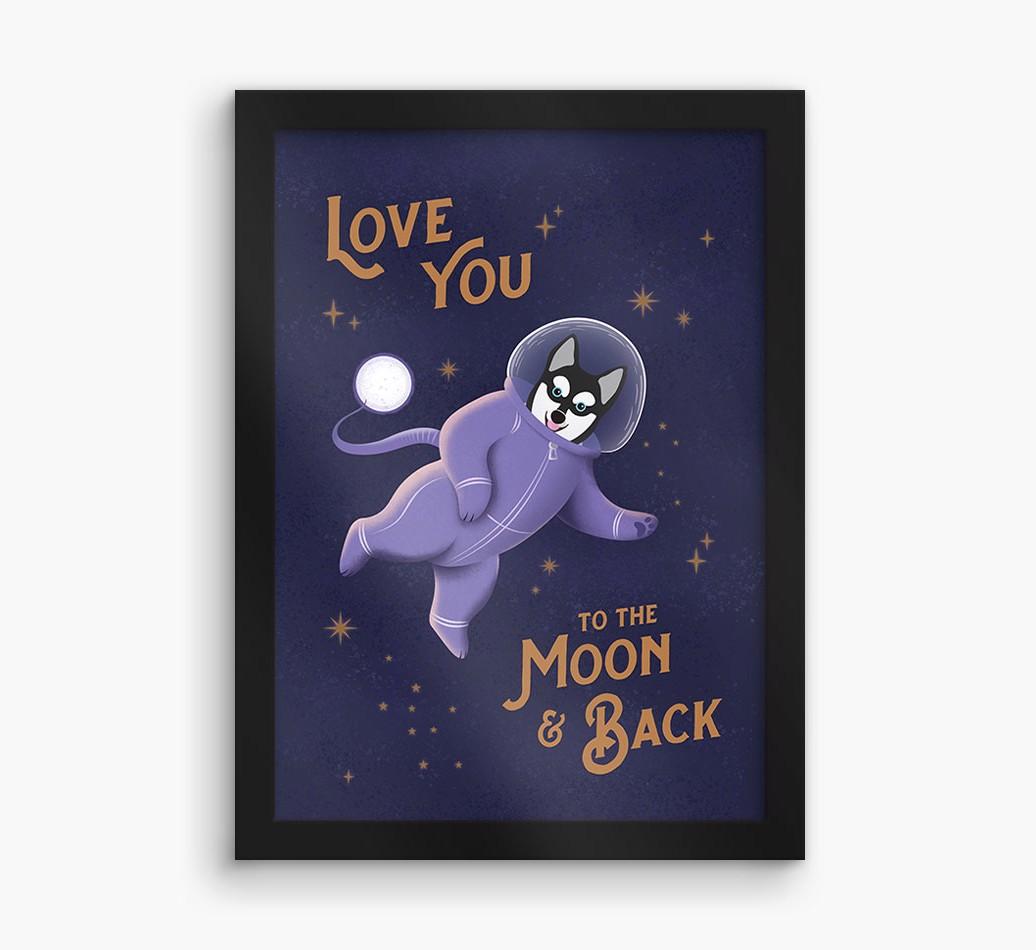 'Love you to the Moon & back' - Personalized {breedFullName} Framed Print