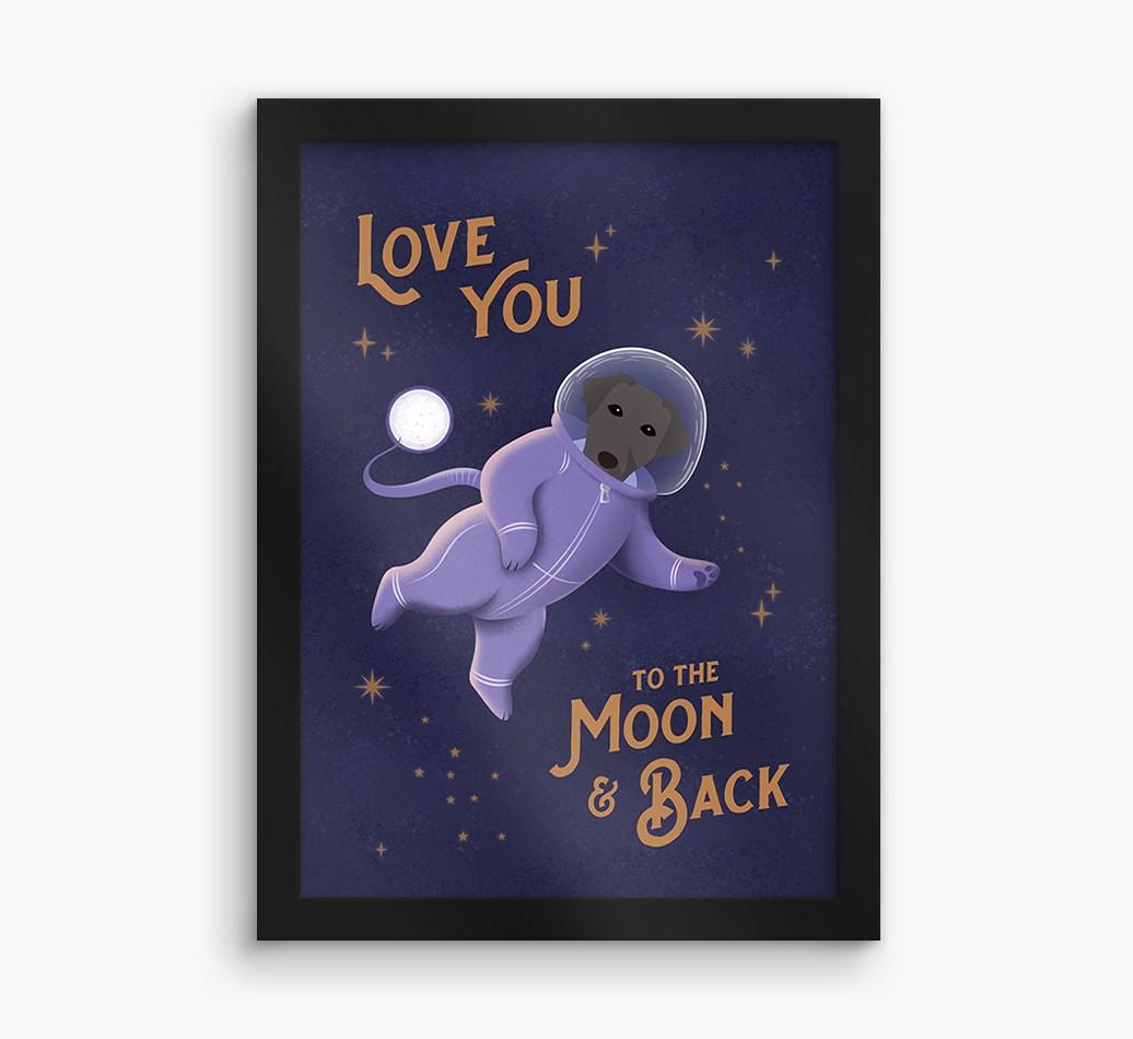 'Love you to the Moon & back' - Personalized {breedFullName} Framed Print