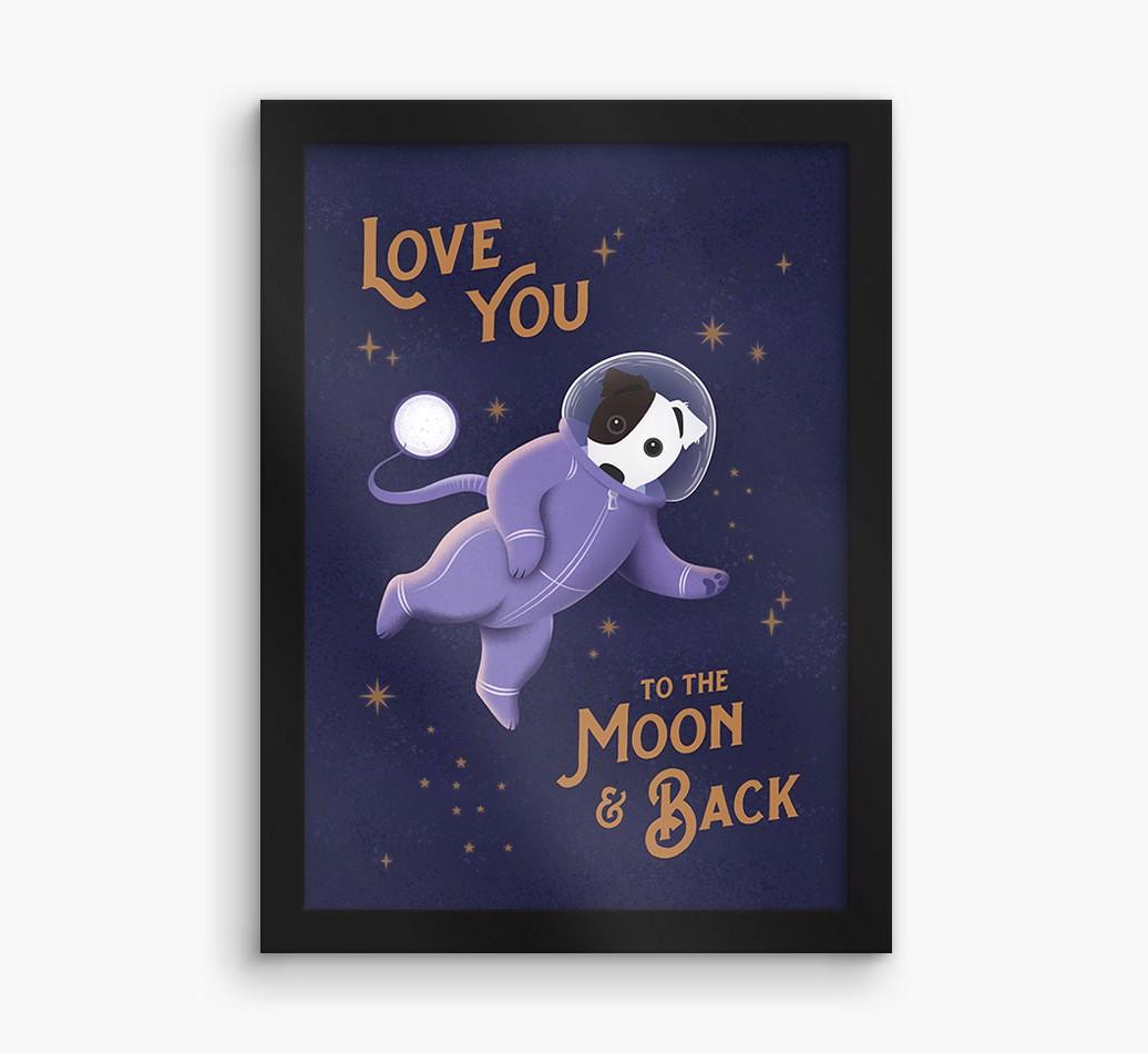 'Love you to the Moon & back' - Personalized {breedFullName} Framed Print