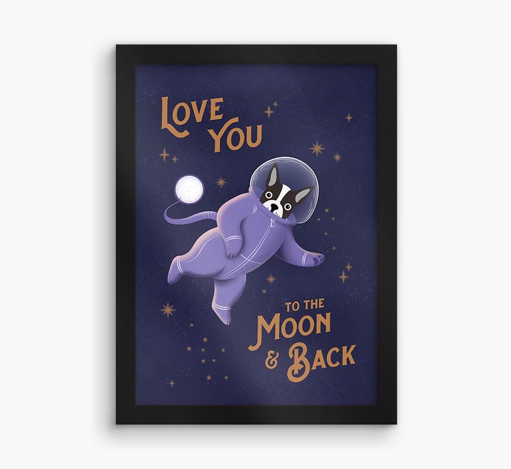 'Love you to the Moon & back' - Personalized {breedFullName} Framed Print
