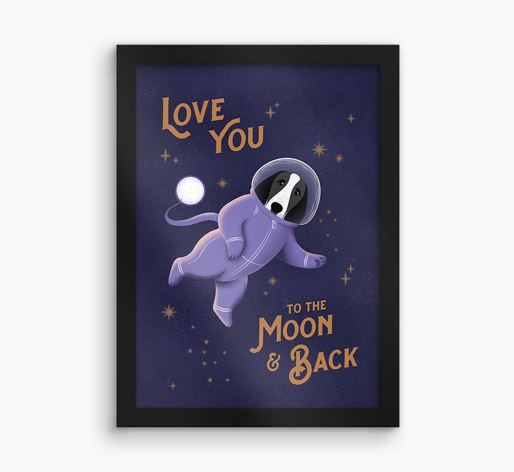 'Love you to the Moon & back' - Personalized {breedFullName} Framed Print