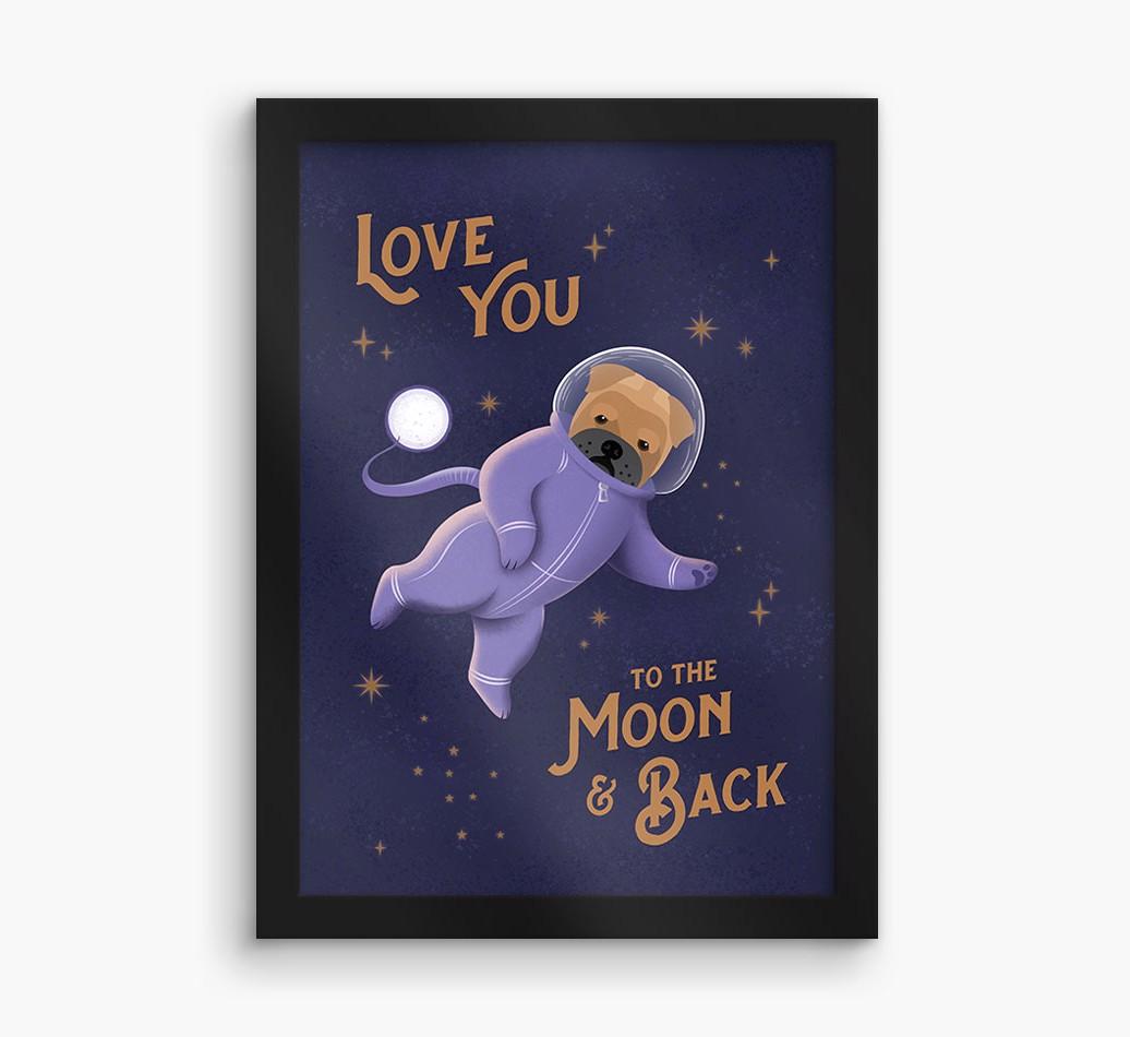 'Love you to the Moon & back' - Personalized {breedFullName} Framed Print