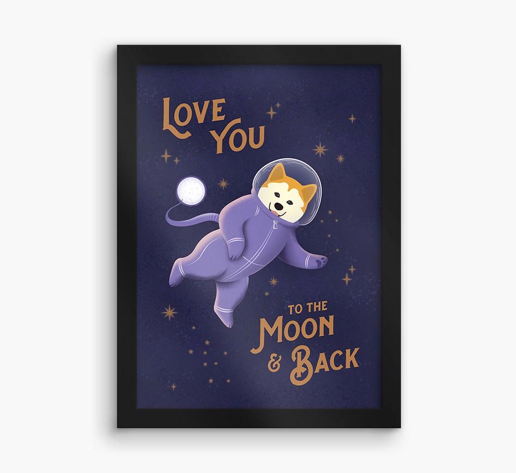 'Love you to the Moon & back' - Personalized {breedFullName} Framed Print