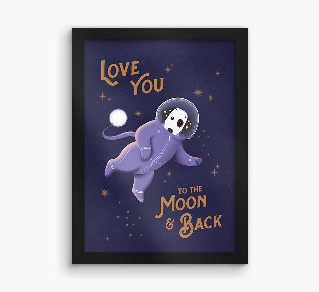 'Love you to the Moon & back' - Personalized {breedFullName} Framed Print