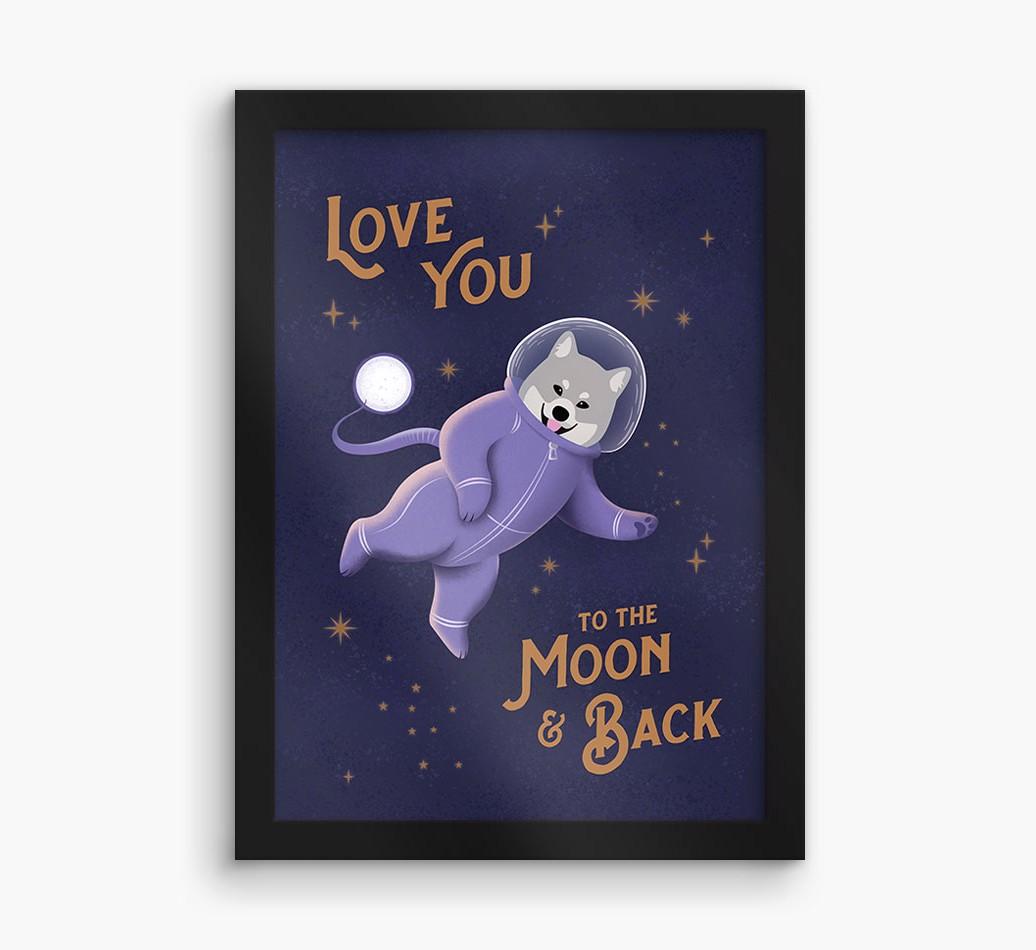 'Love you to the Moon & back' - Personalized {breedFullName} Framed Print