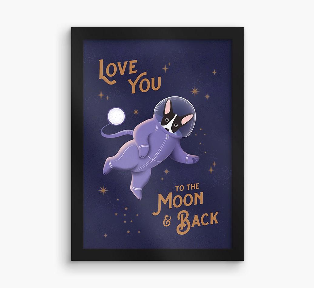 'Love you to the Moon & back' - Personalized {breedFullName} Framed Print