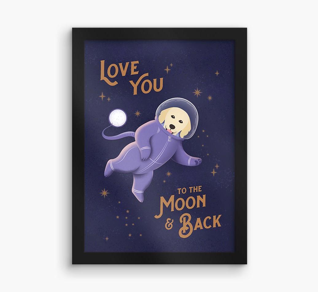 'Love you to the Moon & back' - Personalized {breedFullName} Framed Print