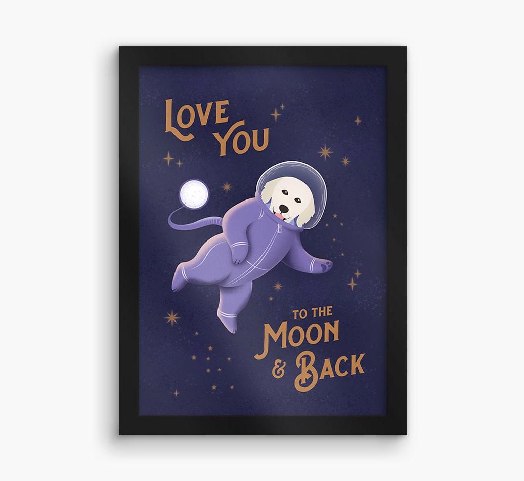 'Love you to the Moon & back' - Personalized {breedFullName} Framed Print